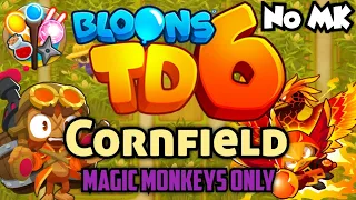 BTD6 - Cornfield - Magic Monkeys Only | No Monkey Knowledge (MK) (ft. Quincy)