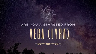 Starseeds from Vega Lyra