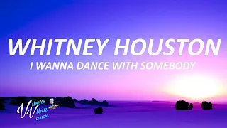 Whitney Houston - I Wanna Dance With Somebody (Lyrics)