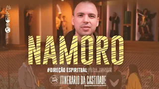 Namoro | Série Itinerário da castidade - #43