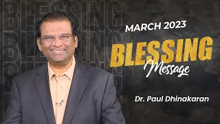 March Blessing Message 2023 | Dr. Paul Dhinakaran