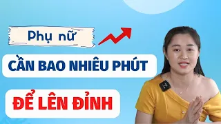 Phụ nữ cần bao nhiêu phút để THỎA MÃN? Thời gian càng DÀI phụ nữ càng THÍCH?