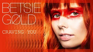 BETSIE GØLD - Craving You (Audio)