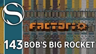 BOB'S BIG ROCKET - Bob's Mods Factorio - Part 143