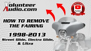 How to Remove the Fairing on a 1998-2013 Harley Davidson® Street Glide, Electra Glide, or Ultra