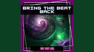 Bring the Beat Back