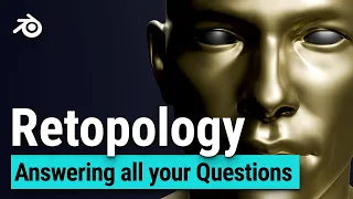 Retopology's 50 most frequently asked questions answered - Master Retopology in Blender