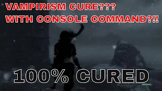 Skyrim How to EASILY Cure Vampirism with Console Command