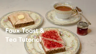 How to make faux toast & tea | Fake afternoon tea #fakefood #fauxfoods