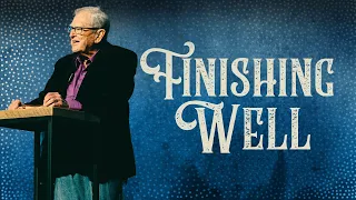 "Finishing Well" - R.T. Kendall