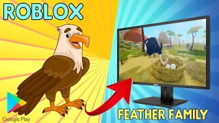 Feather family - JE JOUE à ROBLOX