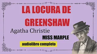 LA LOCURA DE GREENSHAW -  MISS MARPLE