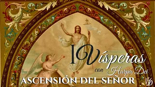 I VÍSPERAS Ascensión del Señor