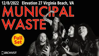 2022-12.08 Municipal Waste @ Elevation 27 (Virginia Beach, VA) | [FULL SET]