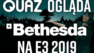quaz ogląda E3 2019 #3: Bethesda