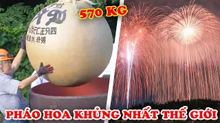 6 Quả Pháo Hoa Khủng Nhất Thế Giới - Bạn Sẽ Chạy Mất Dép Khi Thấy Nó Nổ