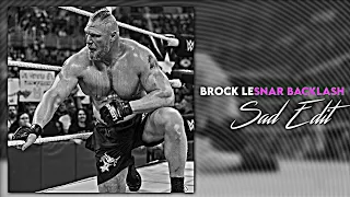 Brock Lesnar | Backlash Lose Sad Edit 💔 | Brock Remixz