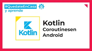 Kotlin Coroutines en Android