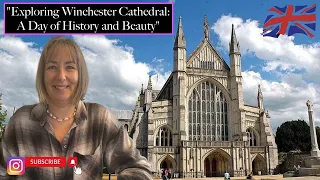 "Exploring Winchester Cathedral: A Day of History & Beauty"