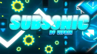 SUBSONIC 100% by ViPriN & more (Extreme Demon) | Geometry Dash