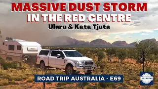 MASSIVE DUST STORM in THE RED CENTRE | Uluru and Kata Tjuṯa - Caravanning Australia E69