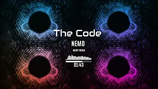 Nemo  - The Code (MiKey Remix)