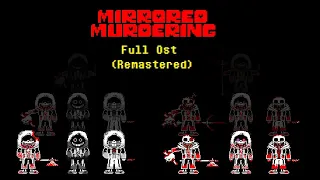 Reupload: Mirrored Murdering Full OST (Remastered)