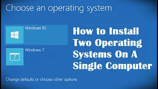 How to Install Two Operating Systems On A Single Computer