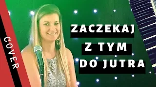 Zaczekaj z tym do jutra- Dystans- Zespół muzyczny Romi