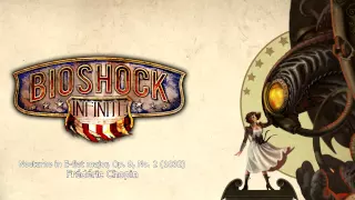 Bioshock Infinite Music - [Finky] Nocturne in E-flat major, Op. 9, No. 2 (1832) by Frédéric Chopin