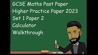 GCSE Maths Practice Paper 2023 Higher Set 1 Paper 2 Walkthrough [UPDATED]