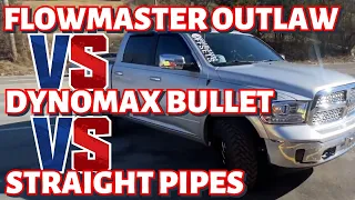 RAM 1500 5.7L HEMI: FLOWMASTER OUTLAW Vs DYNOMAX RACE BULLET Vs STRAIGHT PIPES!