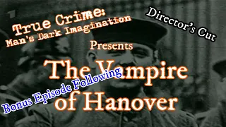 The Vampire of Hanover [PLUS BONUS EPISODE]