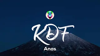 Anas - KDF (Paroles/Lyrics)