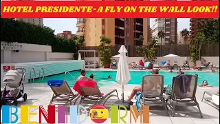 Benidorm's HOTEL PRESIDENTE - A FLY ON THE WALL LOOK 2023!☀️🏨🌊🌴🇪🇦 ⭐4⭐Star⭐Superior! #benidorm