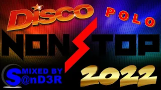 DISCO POLO NoN StoP (( Mixed by $@nD3R )) 2022