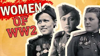 Soviet Women of WW2 - Unsung Heroes On The Home Front And On The Battlefield