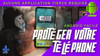 Comment protéger mon téléphone Android des logiciels espions