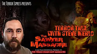 Terror Talk with STEVE MERLO & The Sawyer Massacre