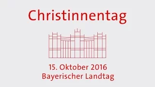 Christinnentag 2016: „Da geht noch was!“ - Geballte Frauenpower im Bayerischen Landtag