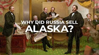 Why did Russia sell Alaska?