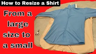 How to re-size men's dress shirt from large size to small-TUTORIAL