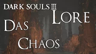 Dark Souls 3 Lore [Deutsch] - Das Chaos