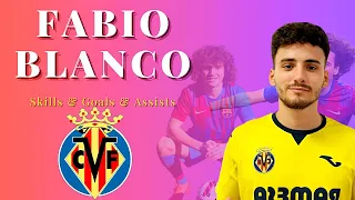 Fabio Blanco welcome to Villarreal⚪️Skills & Goals & Assists