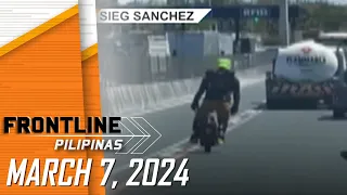 FRONTLINE PILIPINAS LIVESTREAM | March 7, 2024