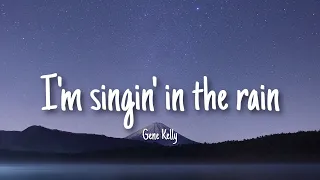 I'm singin' in the rain - Gene Kelly | Lyrics