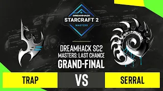 SC2 - Trap vs. Serral - DH SC2 Masters 2020: Last Chance 2021 - Grand-final