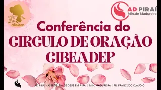 Conferência do Circulo de Oração 01/05/2024