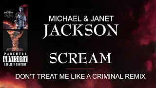 Michael & Janet Jackson: Scream (Don't Treat Me Like A Criminal Remix)