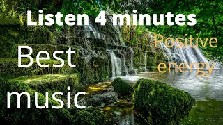 [if Listen 4 minutes] Instant relaxation and mind healing music- Positive Energy mindset instantly